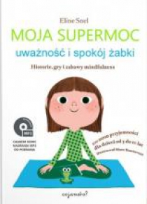 Moja supermoc. Uważność i spokój żabki