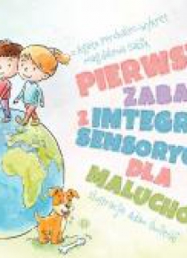 Pierwsze zabawy z integracji sensorycznej dla...