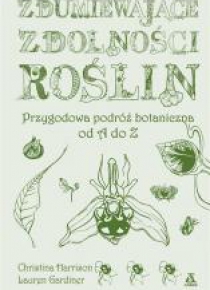 Zdumiewające zdolności roślin