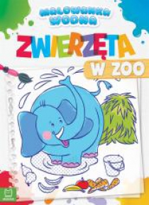 Malowanka wodna. Zwierzęta w zoo