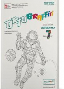 Ortograffiti SP 7 Matematyka. Zeszyt ćwiczeń 1