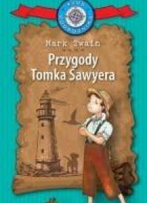 Klub Podróżnika T.6 Przygody Tomka Sawyera