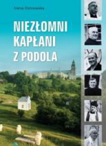 Niezłomni kapłani z Podola