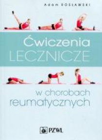 Ćwiczenia lecznicze w chorobach reumatycznych