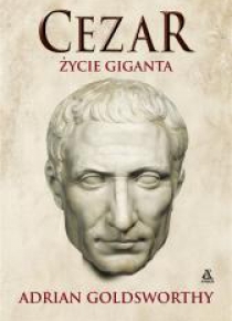 Cezar. Życie giganta
