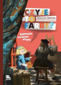 Czyje to farby? Tajemnice warsztatu artysty