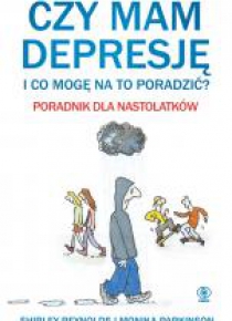 Czy mam depresję i co mogę na to poradzić?