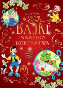 Bajki naszego dzieciństwa