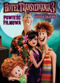 Hotel Transylwania 3. Powieść Filmowa