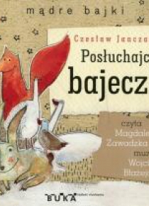Mądre bajki. Posłuchajcie bajeczki. Audiobook