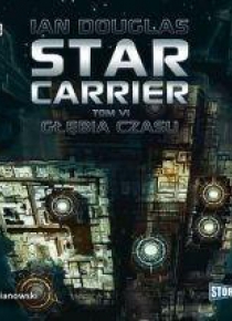 Star Carrier T. VI Głębia czasu audiobook