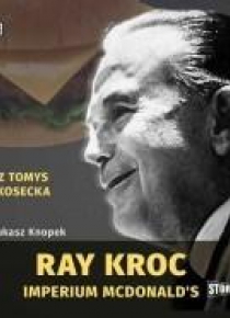 Ray Kroc. Imperium McDonald's audiobook