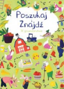 Poszukaj i znajdź. W gospodarstwie