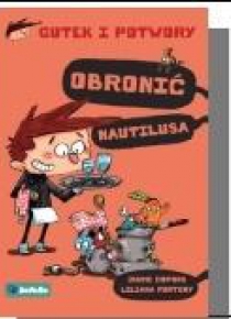 Gutek i potwory T.2 Obronić Nautiliusa
