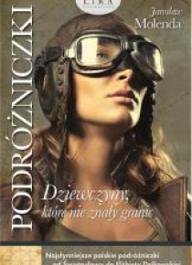 Podróżniczki. Dziewczyny, które nie znały granic
