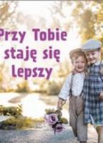 Perełka 293 - Przy Tobie staję się lepszy