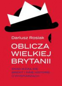 Oblicza Wielkiej Brytanii. Skąd wziął się brexit..