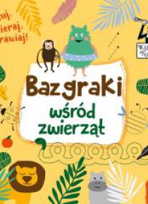 Kapitan Nauka. Bazgraki wśród zwierząt (3-6 lat)