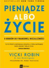 Pieniądze albo życie. 9 kroków do finansowej...