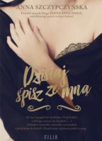 Dzisiaj śpisz ze mną