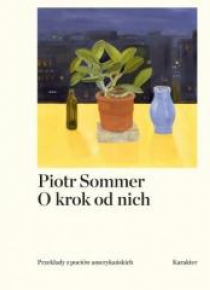O krok od nich. Przekłady z poetów amerykańskich