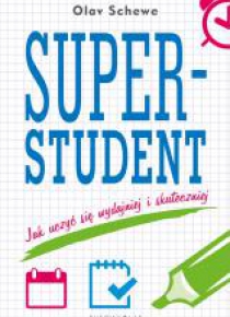 Superstudent.Jak uczyć się wydajniej i skuteczniej