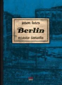 Berlin. Miasto światła