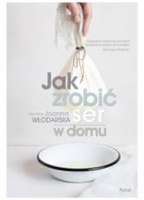 Jak zrobić ser w domu