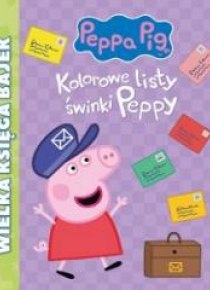 Świnka Peppa. Wielka księga bajek.Kolorowe listy..