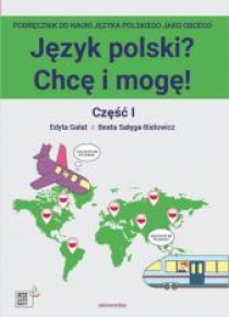 Język polski? Chcę i mogę! Część I: A1
