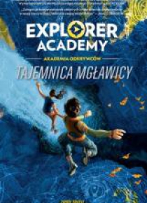 Explorer Academy Tajemnica mgławicy