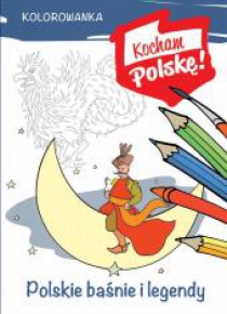 Kolorowanka. Polskie baśnie i legendy
