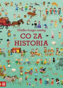 Wielka księga wiedzy. Co za historia