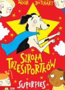 Szkoła trzęsiportków. Superpies
