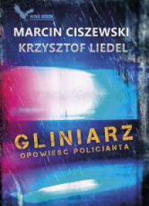 Gliniarz. Opowieść policjanta