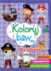 Koloruj i baw się - z piratami