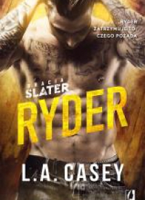 Bracia Slater. Ryder