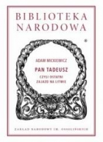 Pan Tadeusz czyli ostatni zajazd na Litwie
