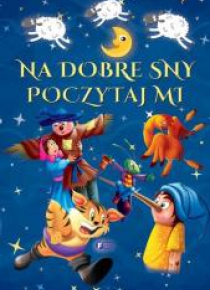 Na dobre sny poczytaj mi