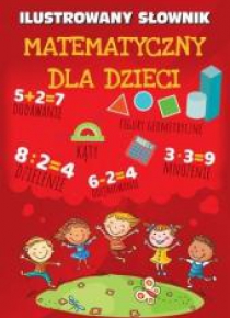 Ilustrowany słownik matematyczny dla dzieci
