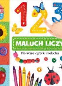 1, 2, 3 maluch liczy! Pierwsze cyferki malucha
