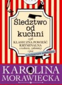 Śledztwo od kuchni, czyli klasyczna powieść krymin