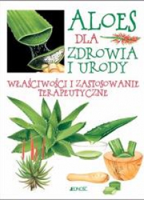 Aloes dla zdrowia i urody