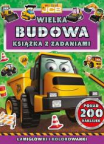 My first JCB. Wielka budowa. Książka z zadaniami