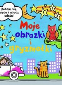 Moje obrazki i gryzmołki