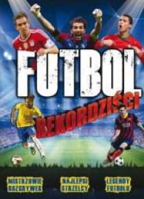 Futbol - Rekordziści