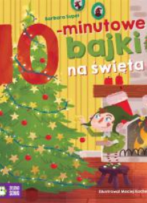 Bajki na dobranoc. 10-minutowe bajki na święta