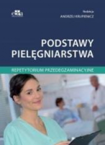 Podstawy pielęgniarstwa. Repetytorium...