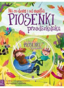 Piosenki przedszkolaka na co dzień i od święta
