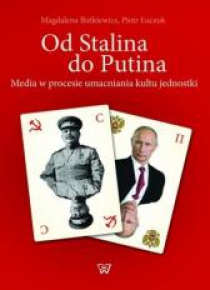 Od Stalina do Putina. Media w procesie...